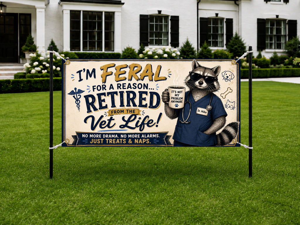 Veterinarian Retirement Banner, Vet Retirement Party Backdrop, Feral Retiree Sign