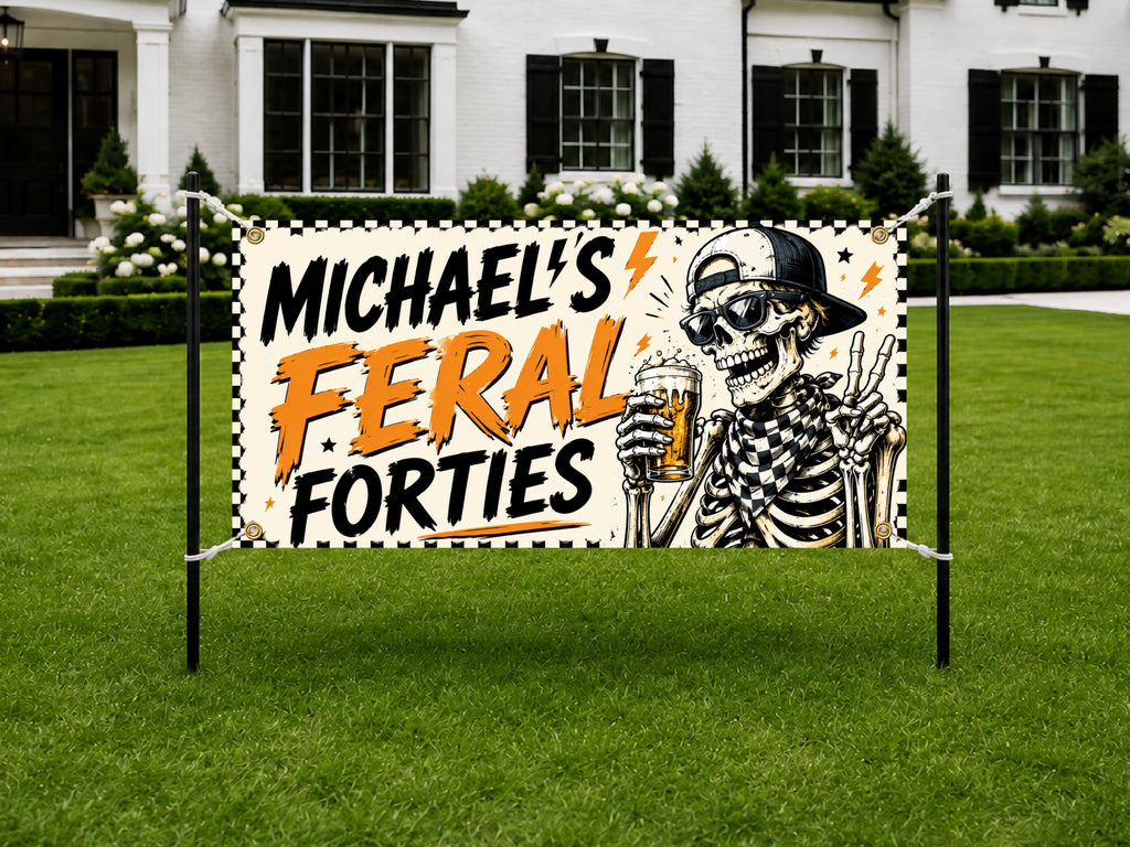 40th Birthday Banner, Feral Forties Party Backdrop, Funny Skeleton Sign