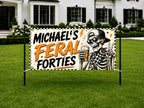40th Birthday Banner, Feral Forties Party Backdrop, Funny Skeleton Sign