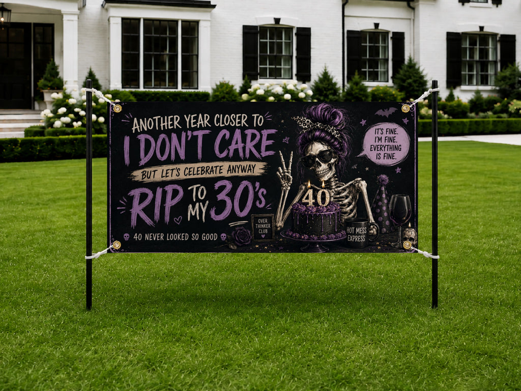 Funny 40th Birthday Banner, Skeleton Birthday Backdrop, Sarcastic Party Decor
