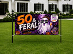 Funny 50th Birthday Banner, Feral Fifty Ghost Party Sign, Women Backdrop
