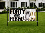 Funny 40th Birthday Banner – Forty and Feral Party Decoration