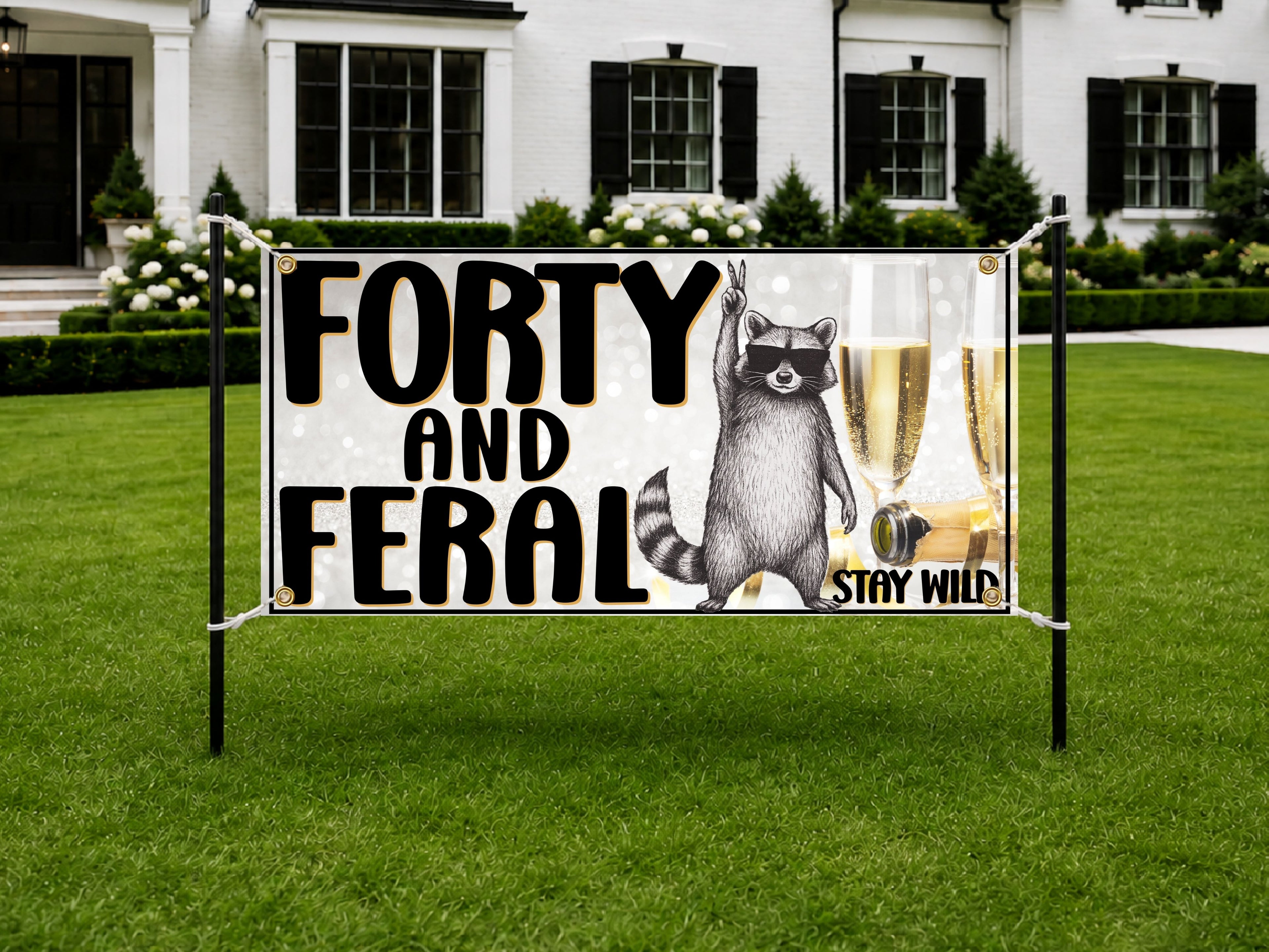 Funny 40th Birthday Banner – Forty and Feral Party Decoration