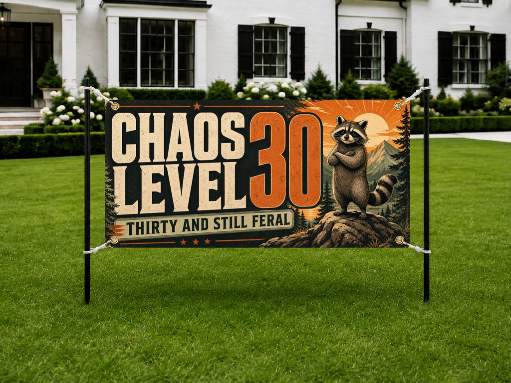 Funny 30th Birthday Banner, Feral Raccoon Party Sign, Chaos Backdrop
