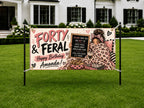 40th Birthday Banner, Forty and Feral Sign, Women Party Backdrop