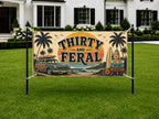 Funny 30th Birthday Banner, Thirty and Feral Party Sign, Custom Backdrop