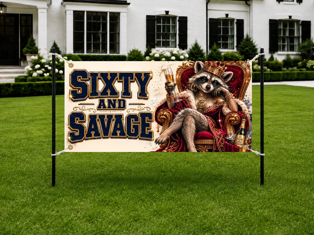 Funny 60th Birthday Banner, Sixty And Savage Sign, Queen Party Backdrop