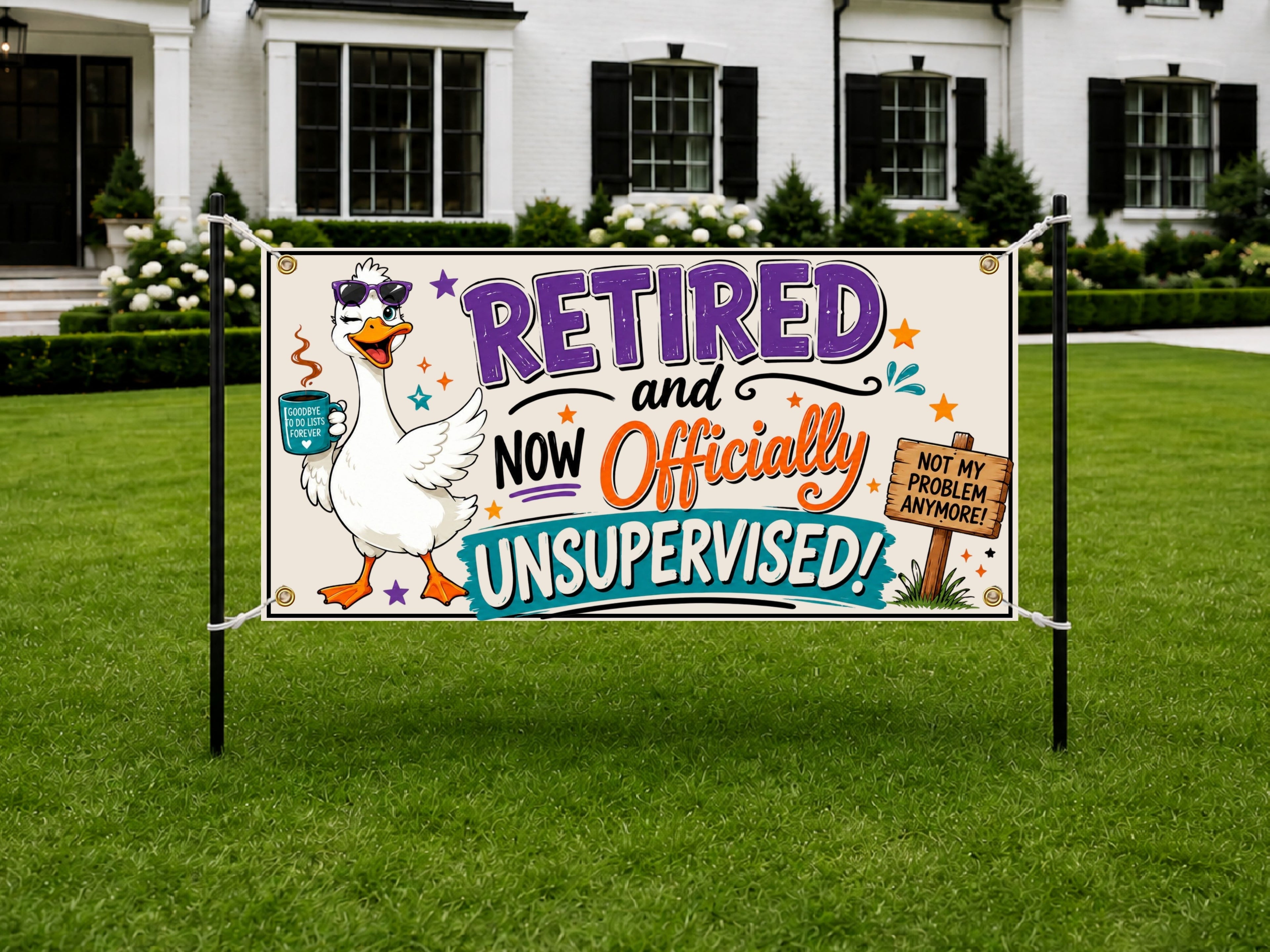 Funny Retirement Banner, Unsupervised Goose Sign, Office Party Backdrop