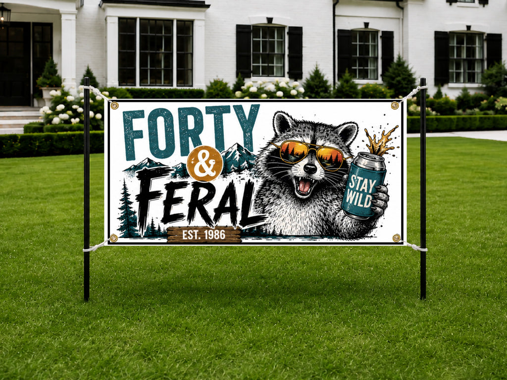 Funny 40th Birthday Banner, Stay Wild Raccoon Sign, Outdoor Party Backdrop