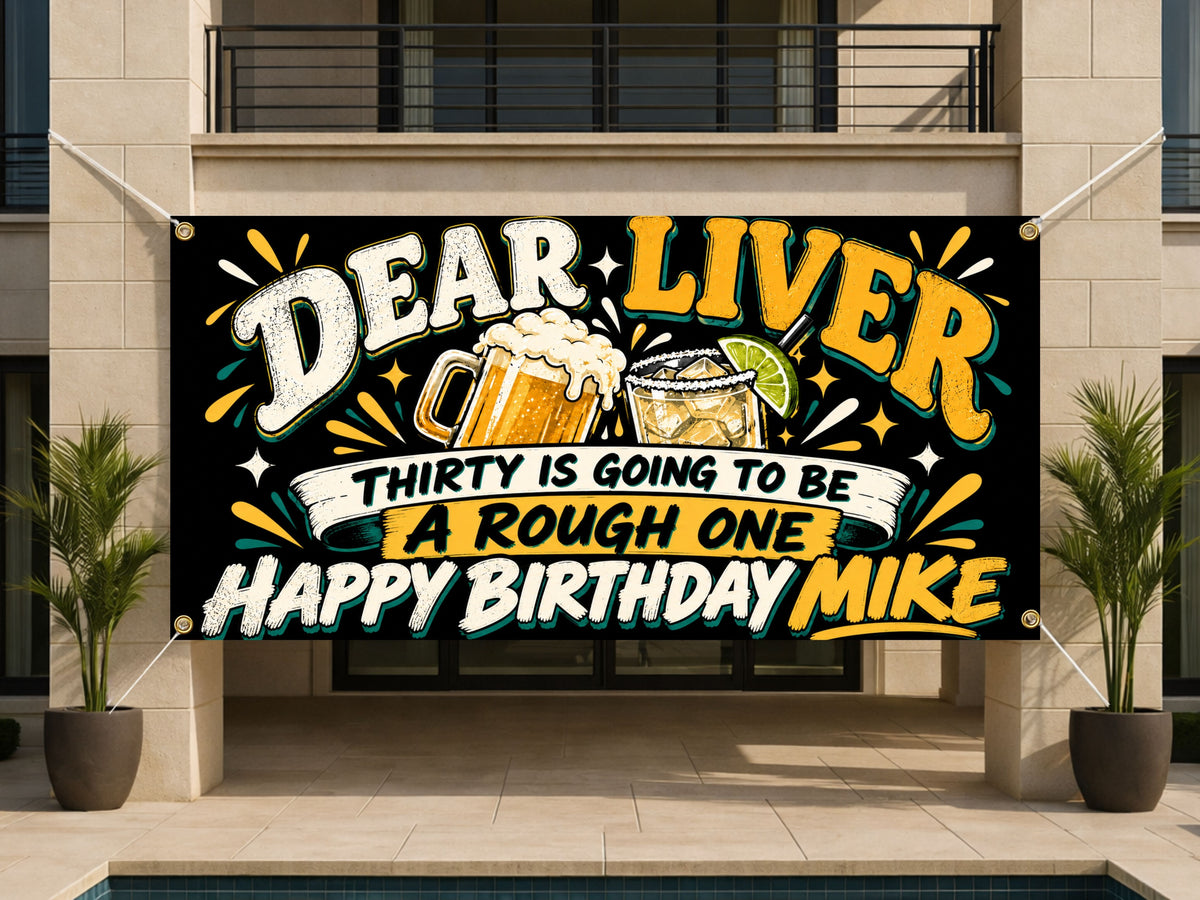Dear Liver 30th Birthday Banner