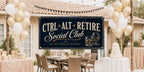 Funny Tech Retirement Banner | Ctrl Alt Retire Social Club Not My Problem IT Sys Admin Retirement