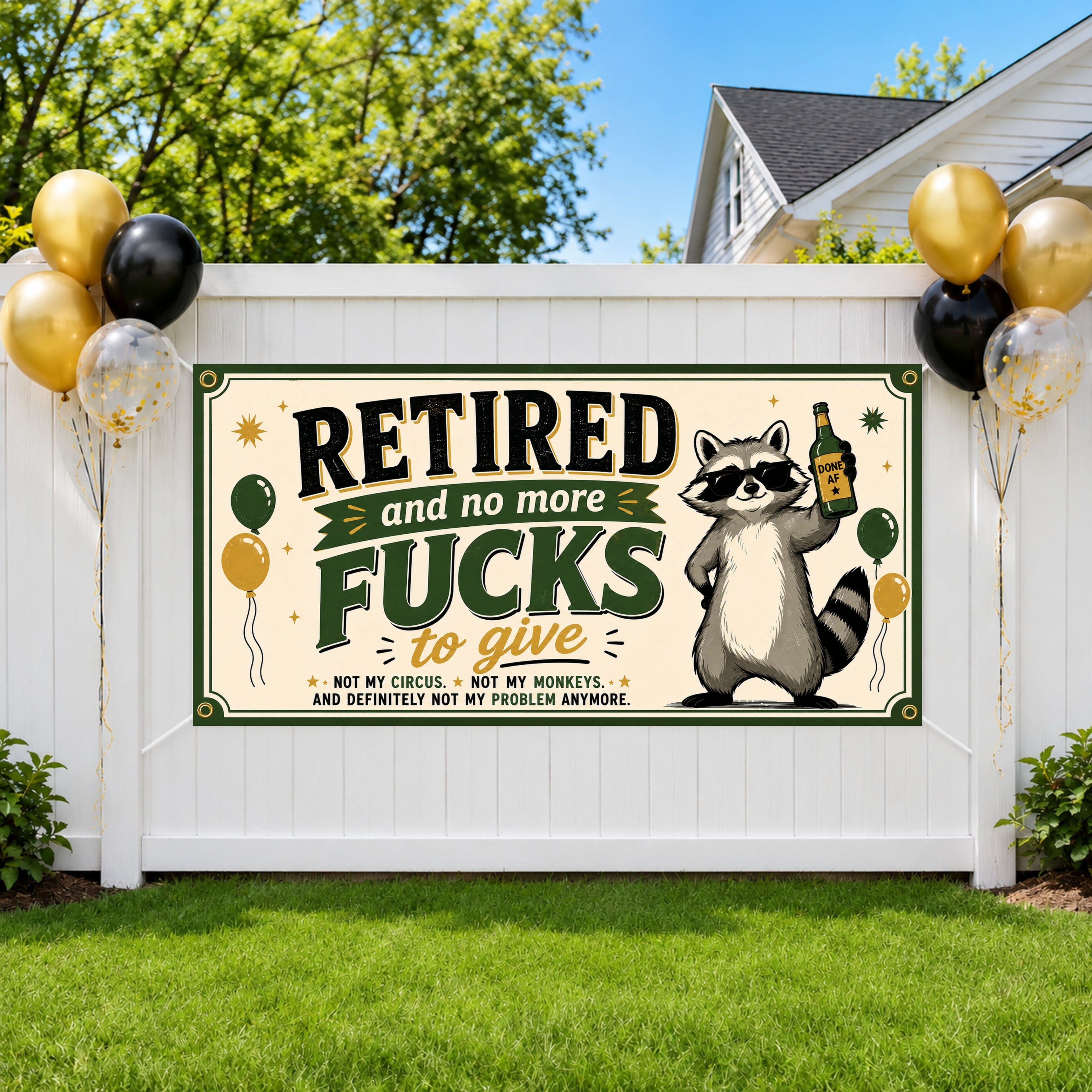 Funny Retirement Banner, Retired And No More Fucks To Give Sign, Raccoon Decor