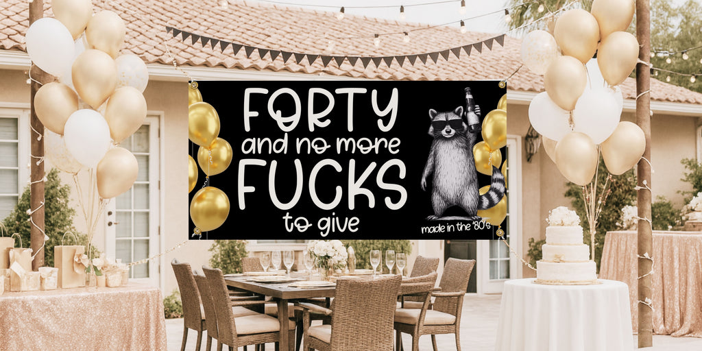 Funny Forty and No More F*cks to Give Sarcastic 40th Birthday Banner