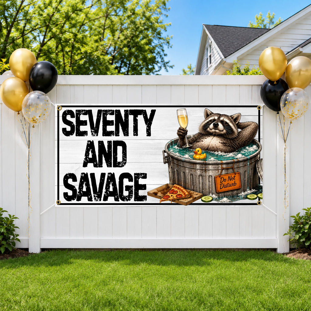 Funny 70th Birthday Banner, Seventy And Savage Sign, Raccoon Party Backdrop