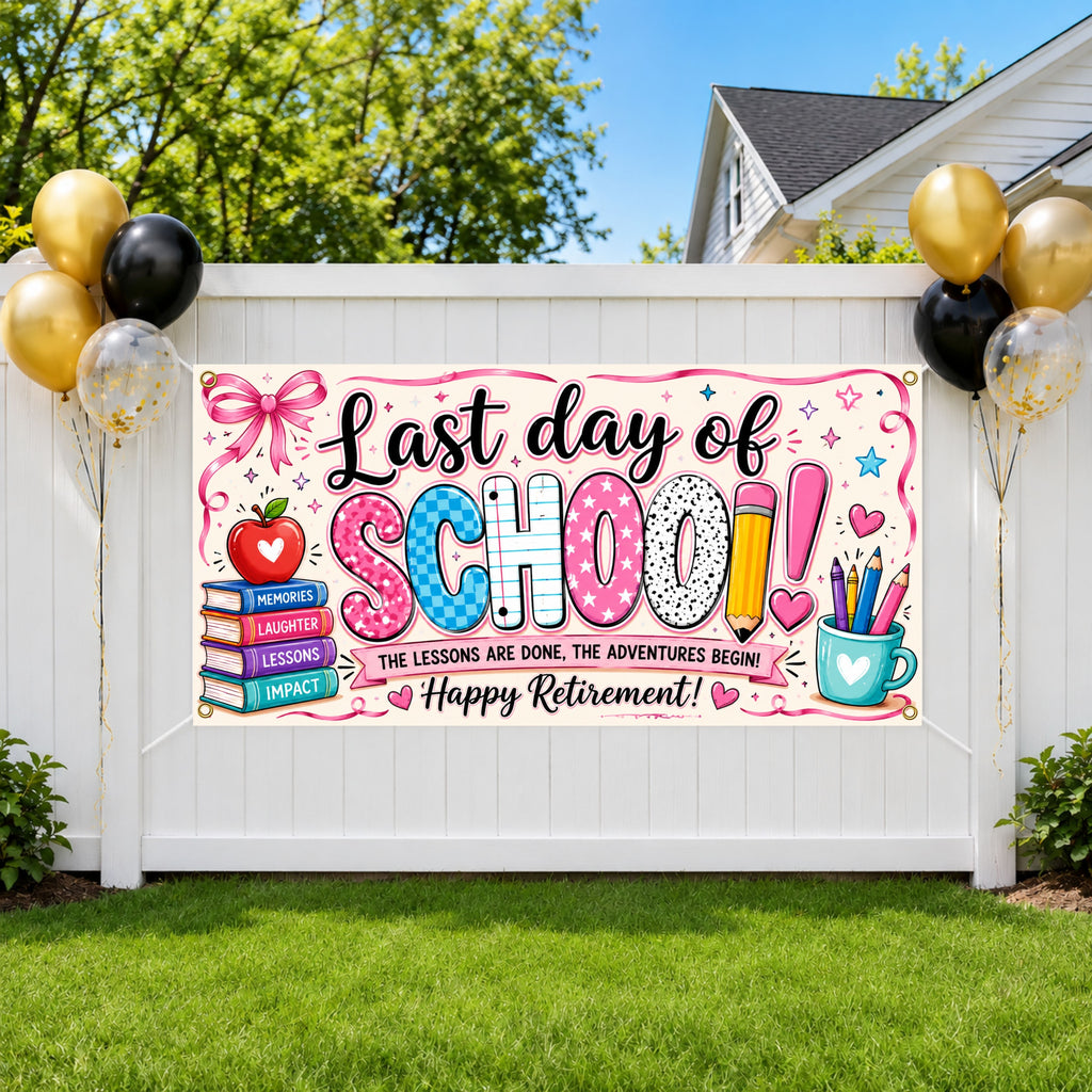 Last Day of School Retirement Banner, Teacher Party Sign, Farewell Decor