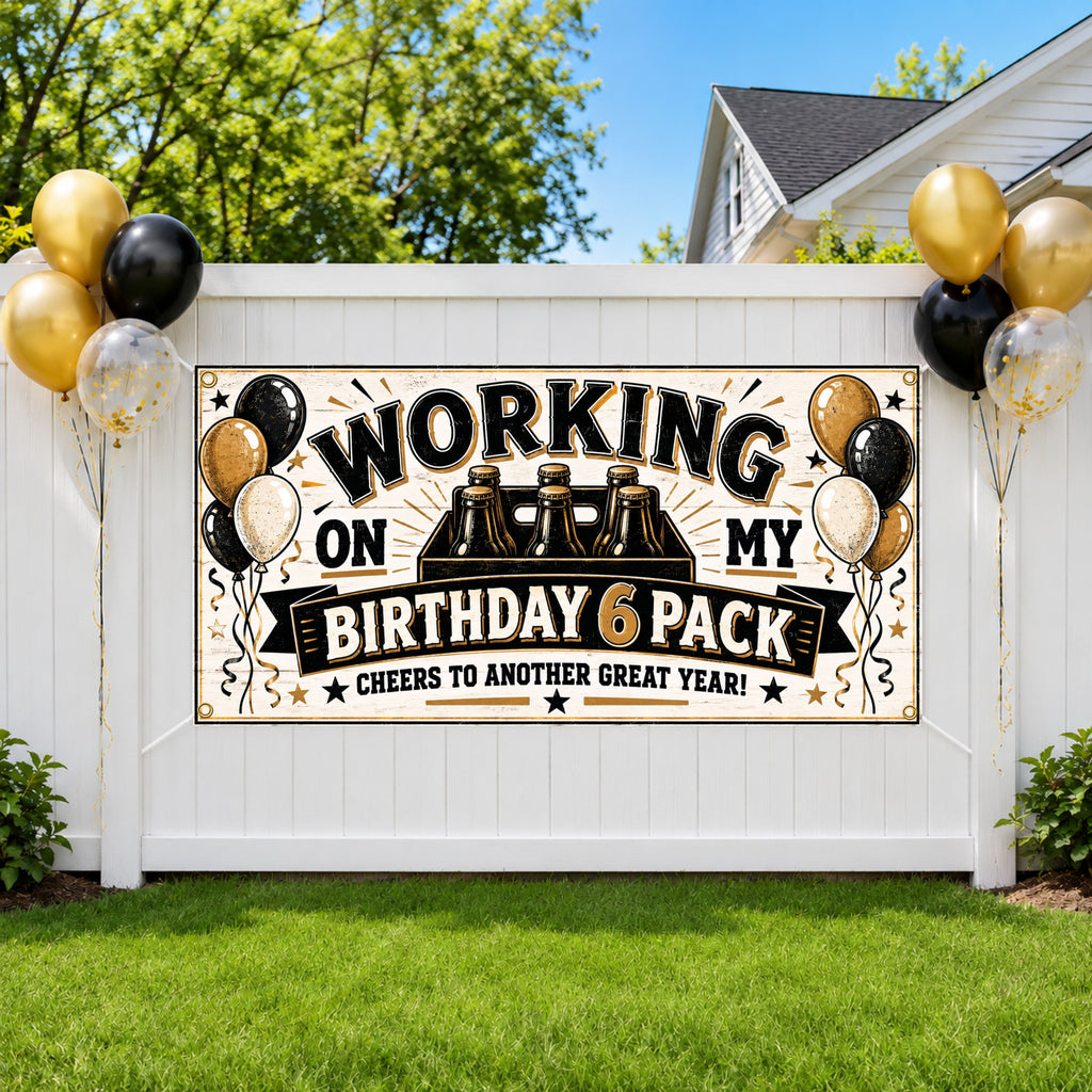 Working Birthday 6 Pack Banner