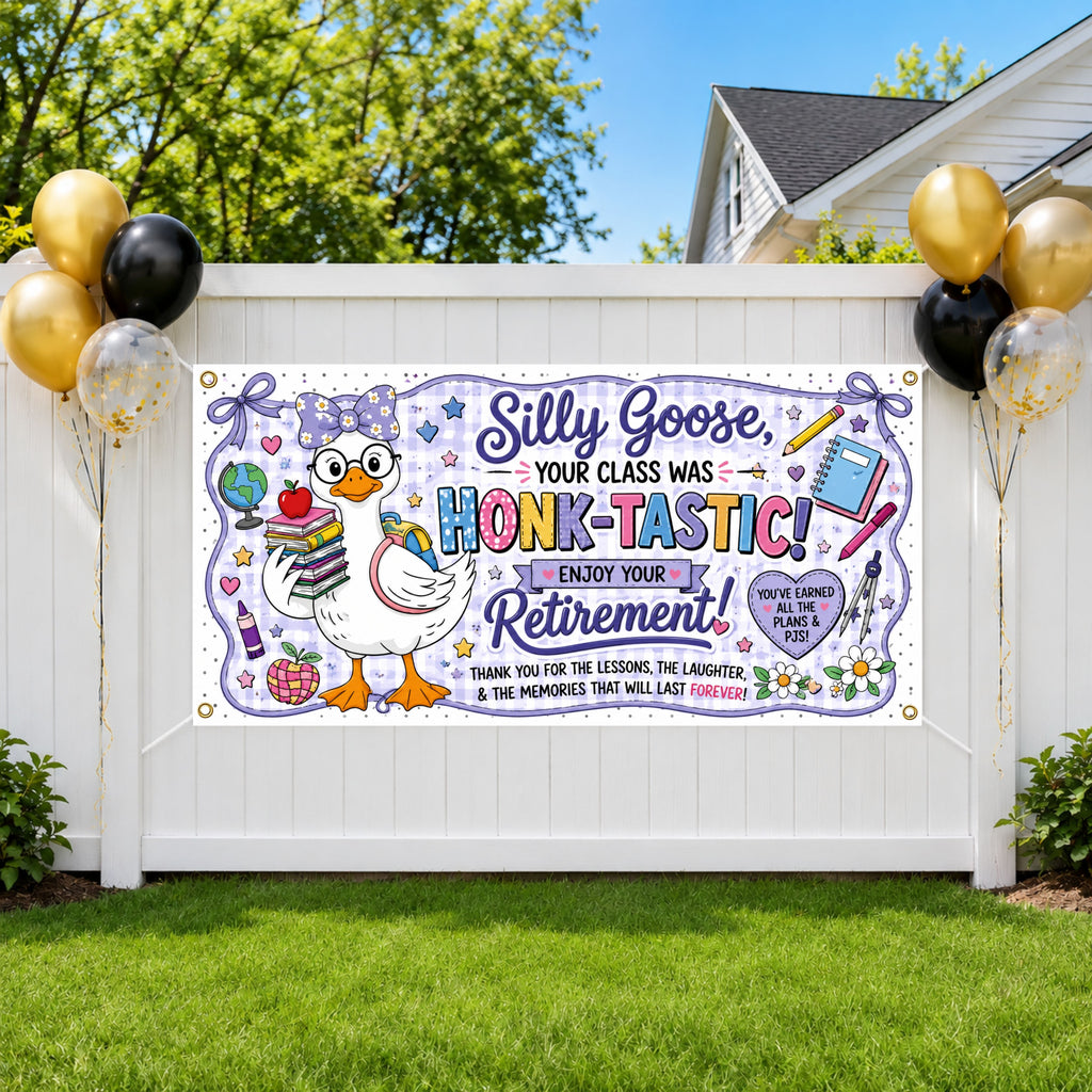 Funny Teacher Retirement Banner, Retirement Party Sign, Silly Goose