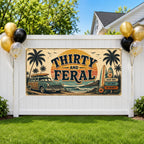 Funny 30th Birthday Banner, Thirty and Feral Party Sign, Custom Backdrop