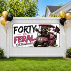 Funny 40th Birthday Banner, Feral Golf Cart Sign, Womens Party Backdrop