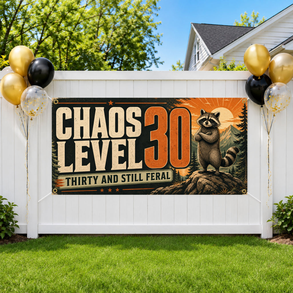 Funny 30th Birthday Banner, Feral Raccoon Party Sign, Chaos Backdrop