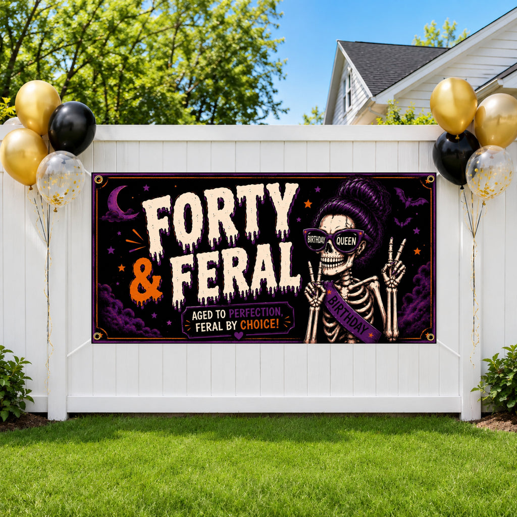 Funny 40th Birthday Banner, Forty And Feral Party Sign, Skeleton Backdrop