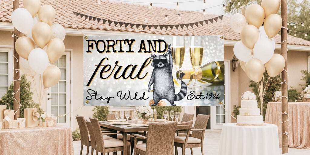 Forty and Feral Birthday Banner | Personalized 40th Birthday Decoration