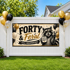 40th Birthday Banner, Forty and Feral Party Backdrop, Funny Raccoon Sign