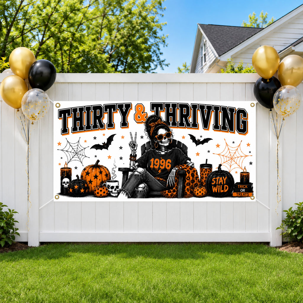 Funny 30th Birthday Banner, Thriving Woman Sign, Halloween Backdrop