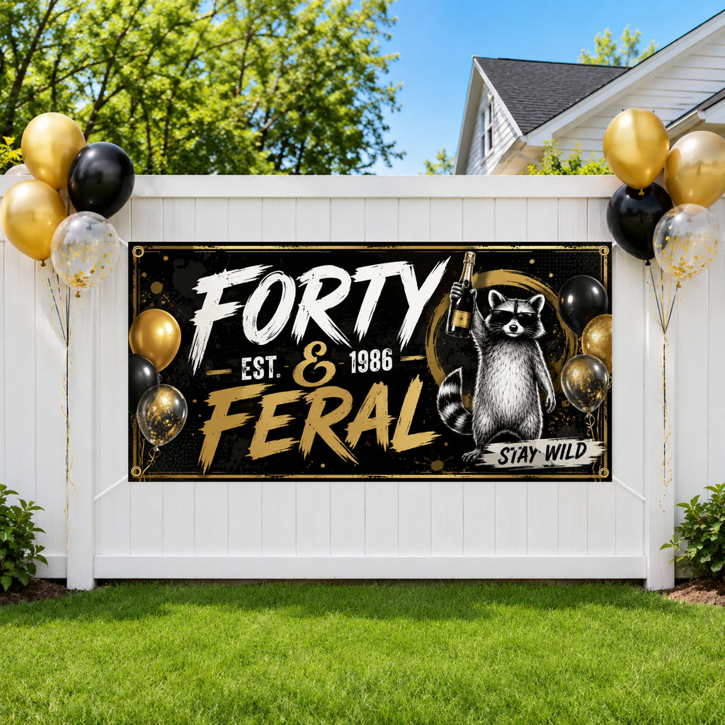 Funny 40th Birthday Banner, Forty And Feral Party Sign, Raccoon Backdrop