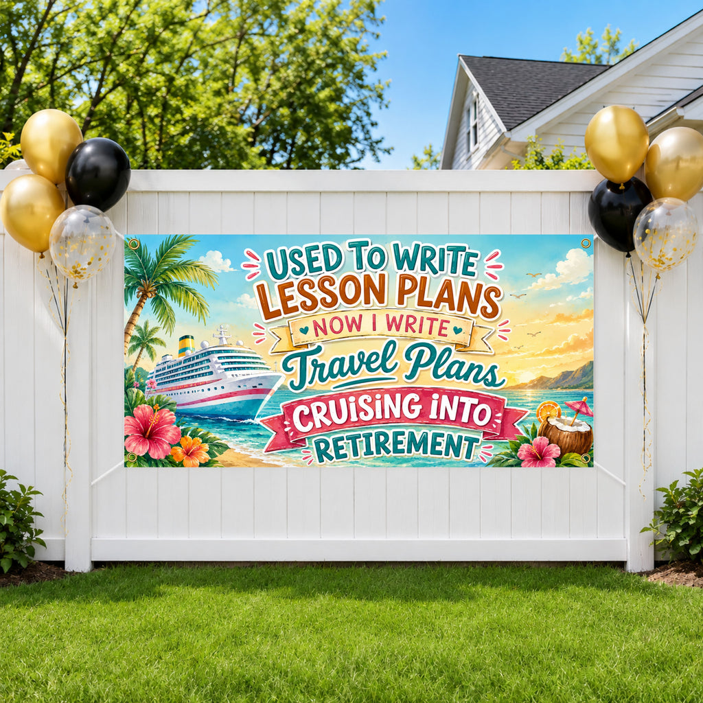 Teacher Retirement Banner, Travel Plans Retirement Sign, Cruise Backdrop