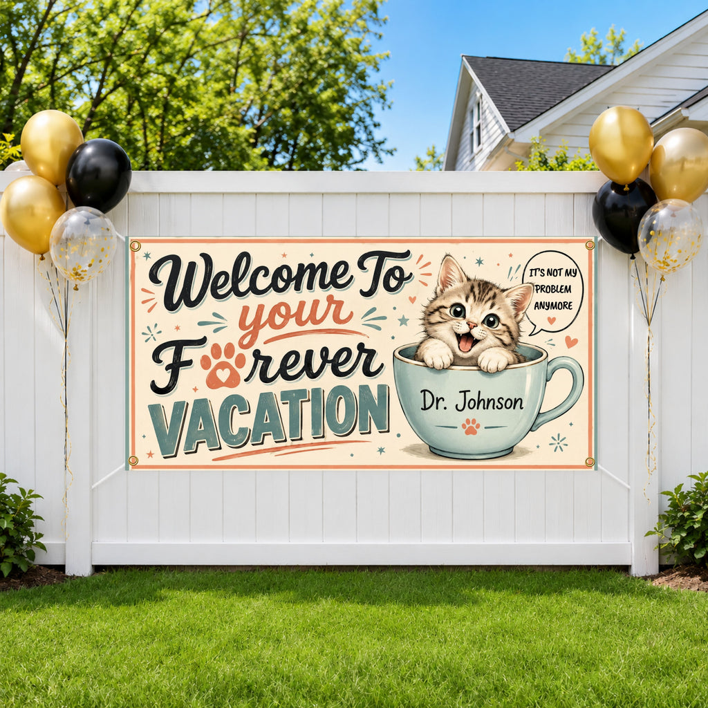 Retirement Party Banner, Forever Vacation Sign, Funny Cat Backdrop