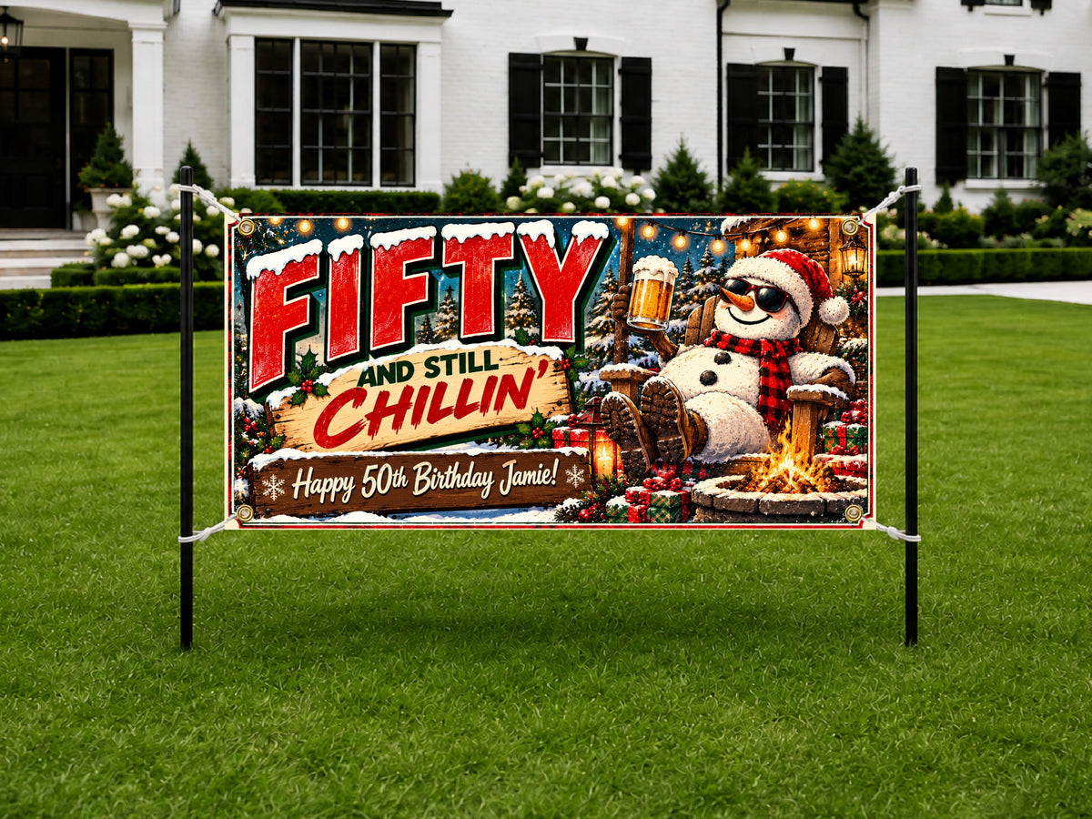 Still Chillin Snowman 50th Banner