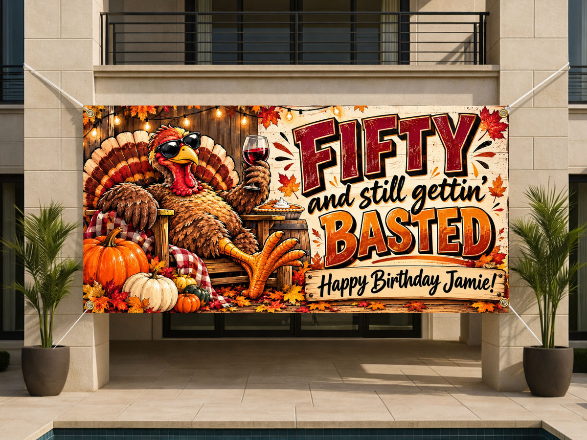 Basted Turkey 50th Birthday Banner